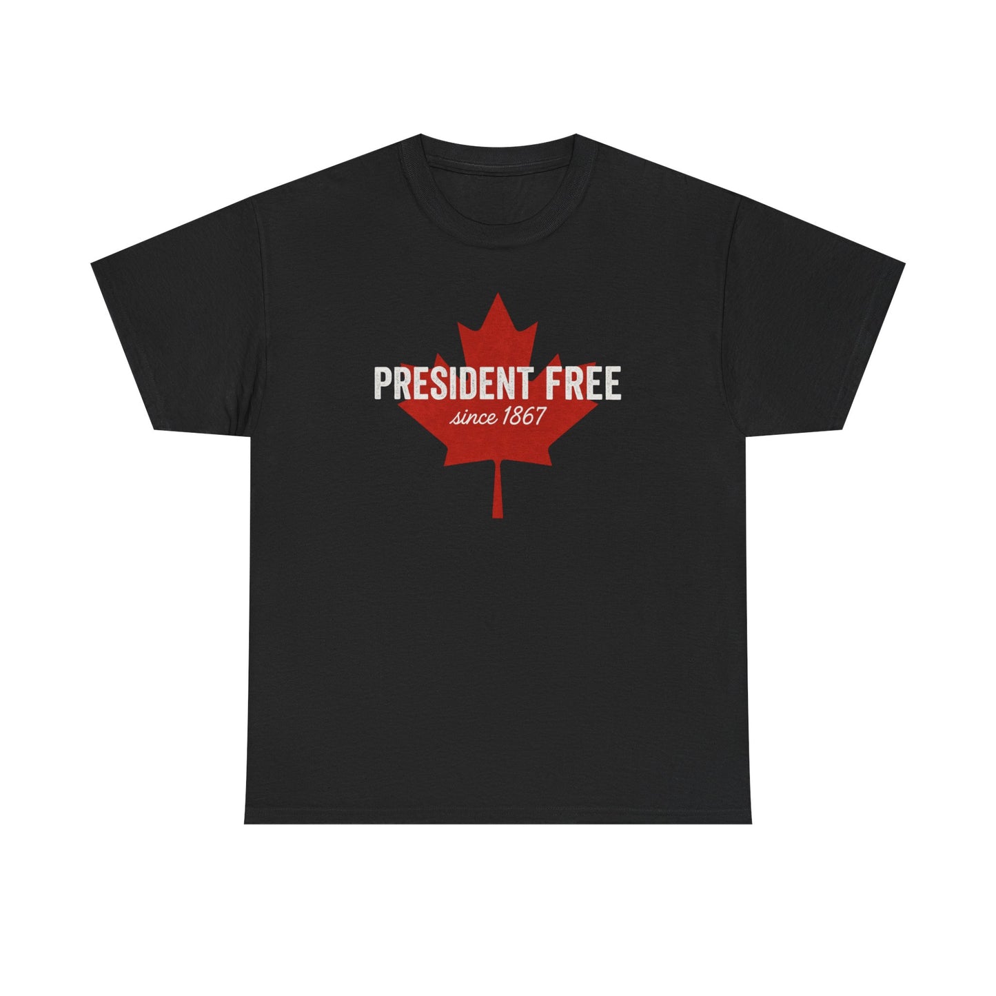 President Free Since 1867 T-Shirt