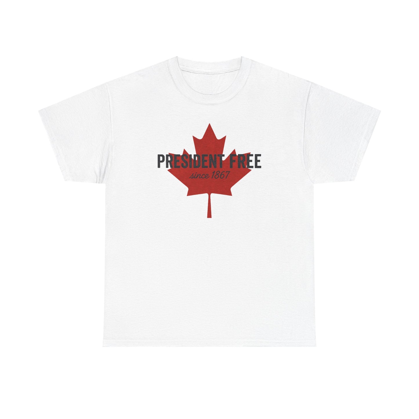 President Free Since 1867 T-Shirt