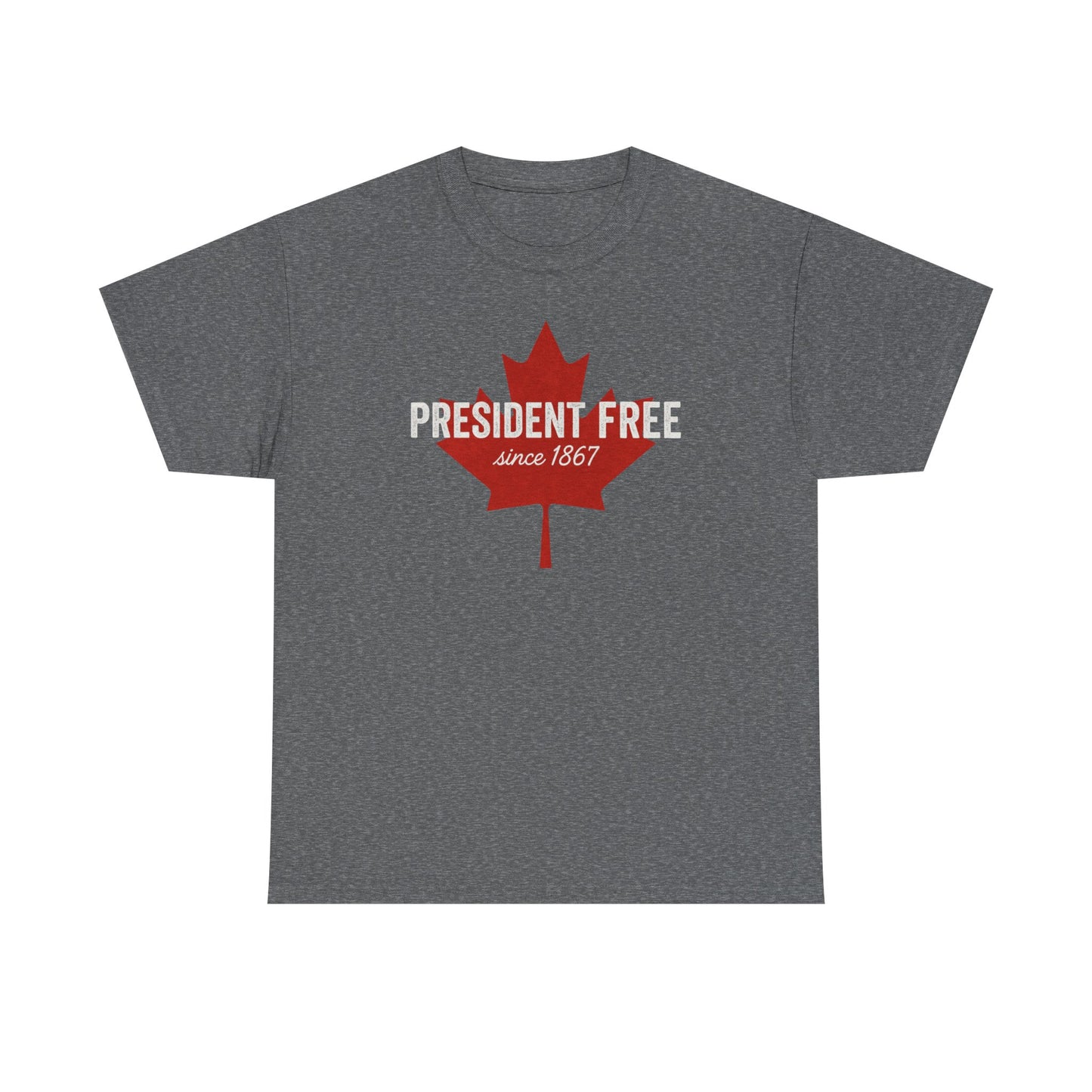 President Free Since 1867 T-Shirt