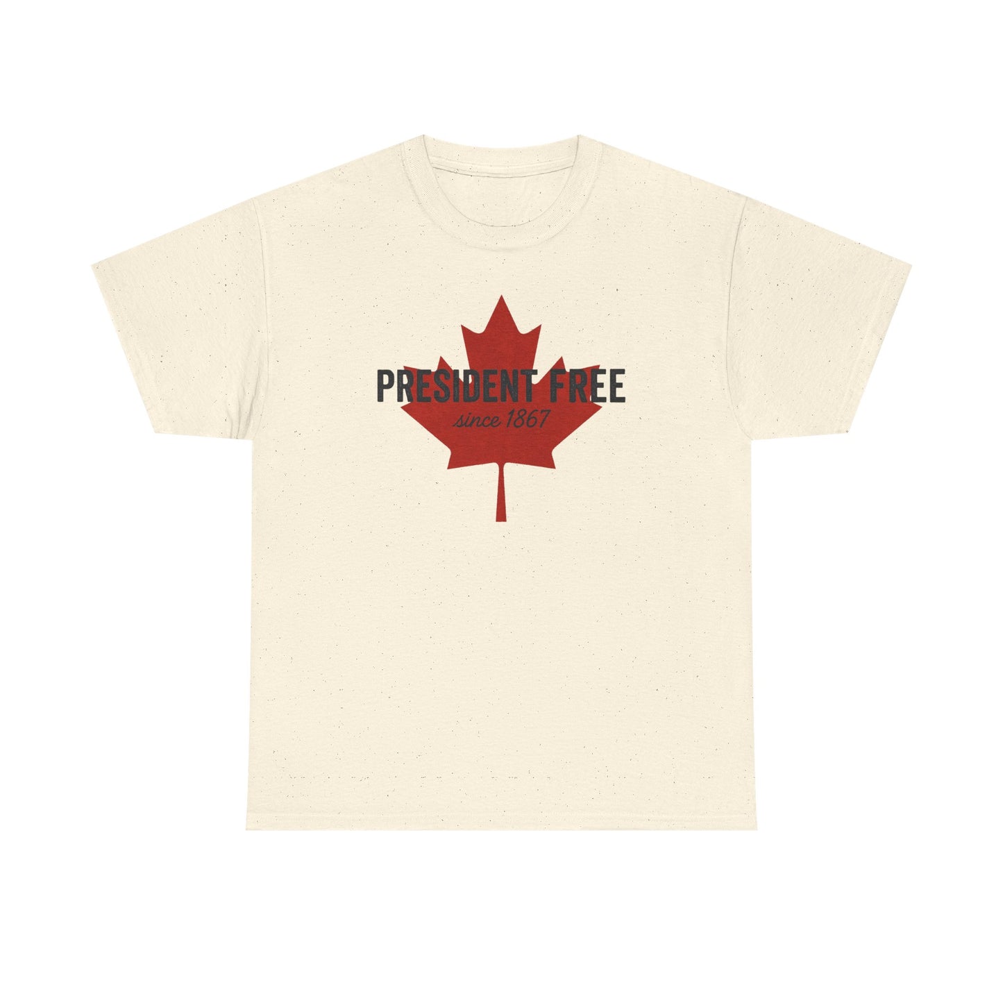 President Free Since 1867 T-Shirt