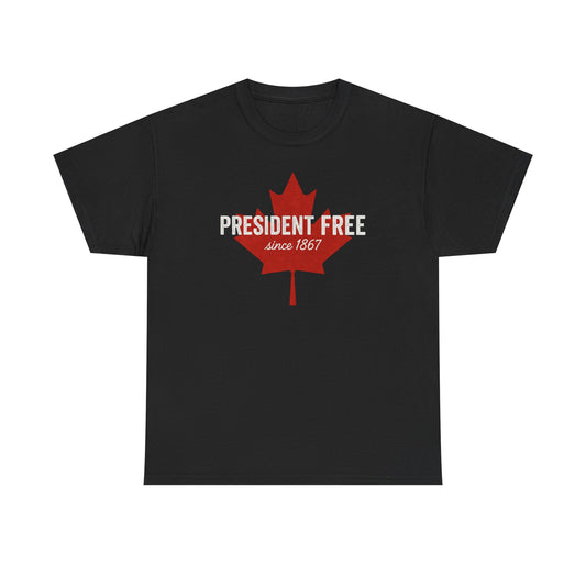 President Free Since 1867 T-Shirt