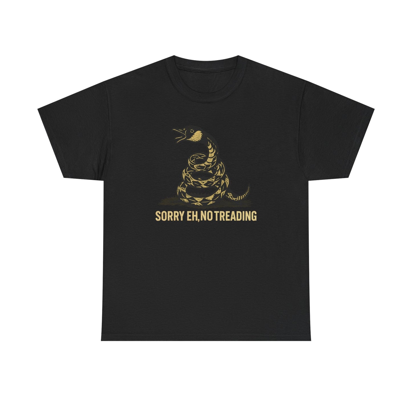 Sorry Eh No Treading T-Shirt