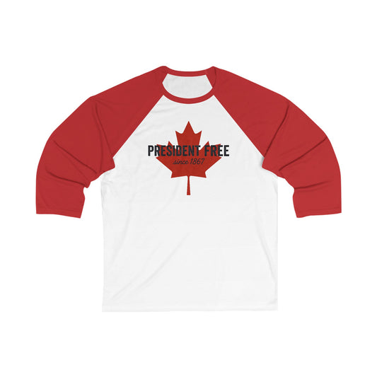 President Free Since 1867 3\4 Raglan Sleeve