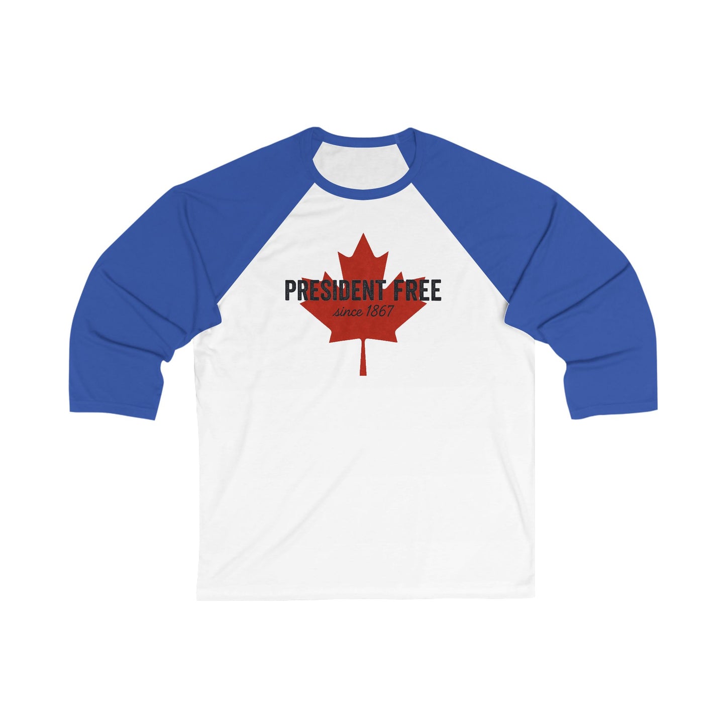 President Free Since 1867 3\4 Raglan Sleeve