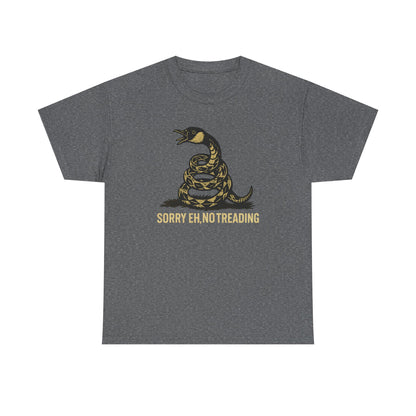 Sorry Eh No Treading T-Shirt