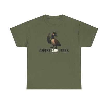 Geese Are Jerks T-Shirt