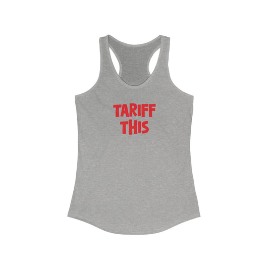 LumberJill's Tariff This Tank Top