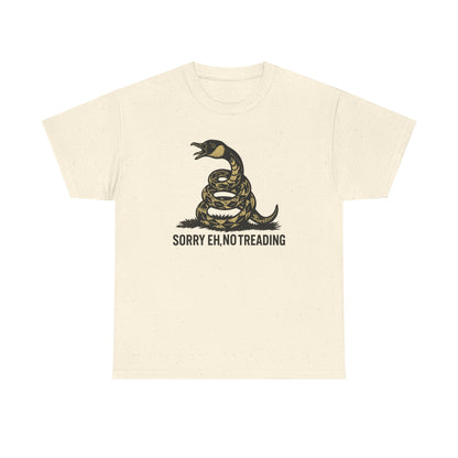 Sorry Eh No Treading T-Shirt