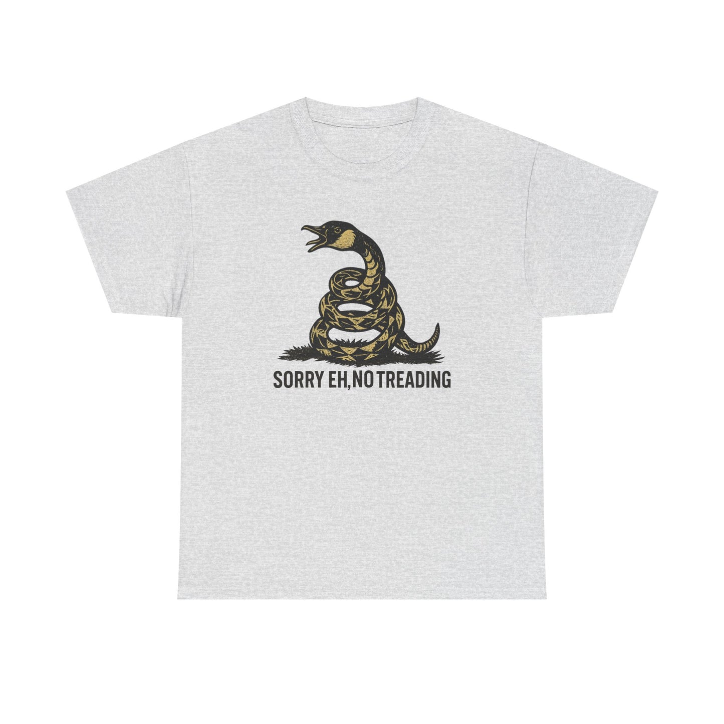 Sorry Eh No Treading T-Shirt