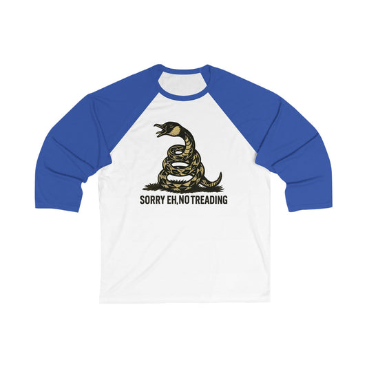 Sorry Eh No Treading 3\4 Raglan Sleeve