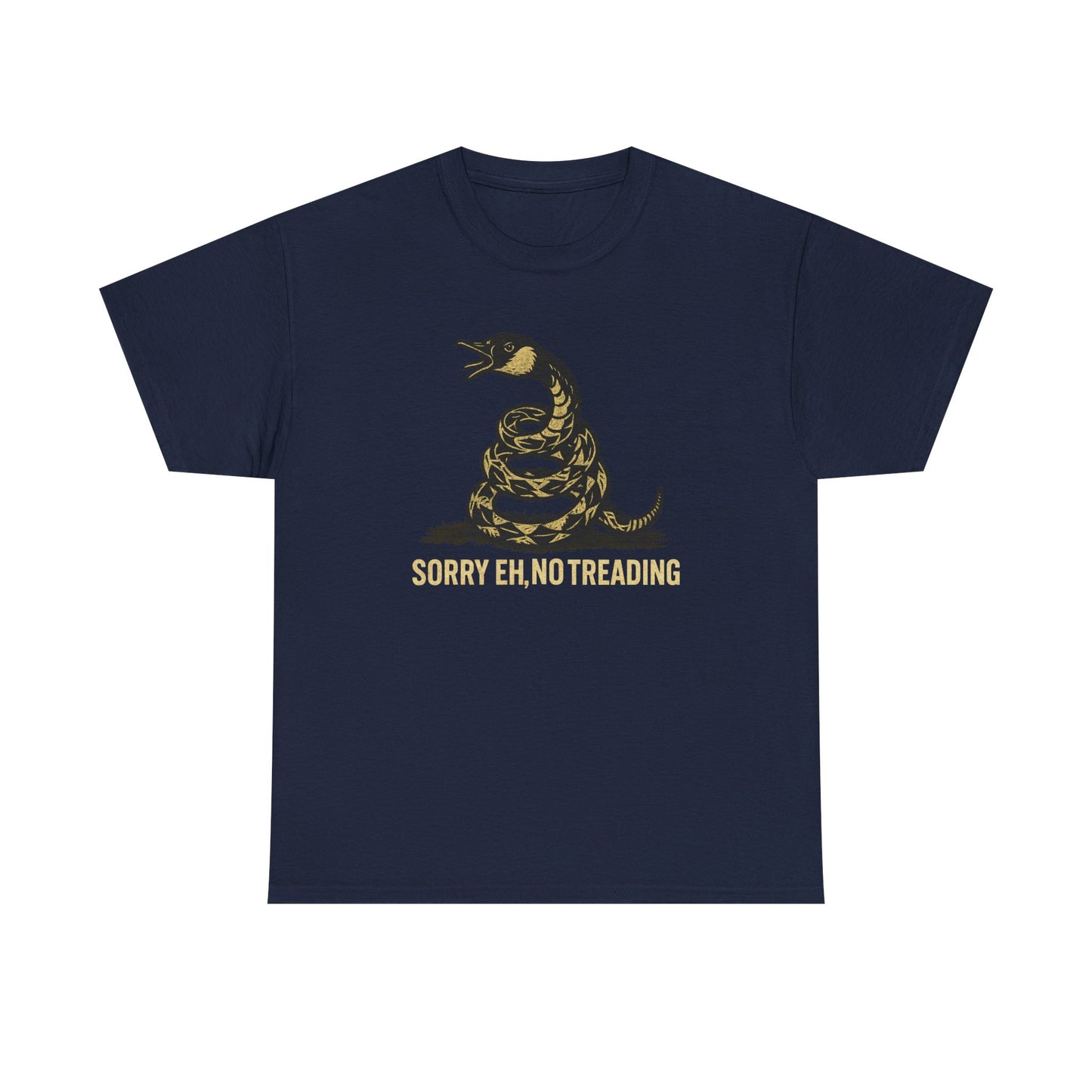 Sorry Eh No Treading T-Shirt