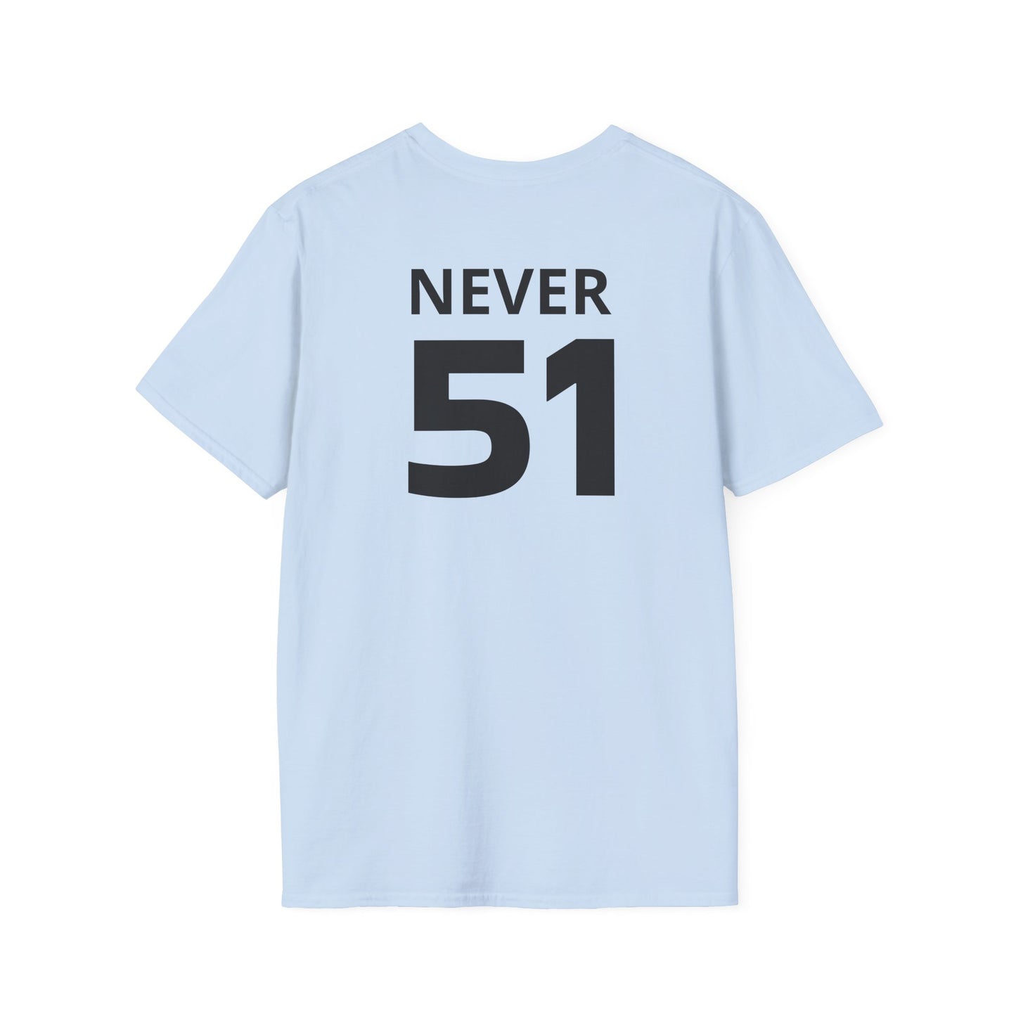 Never 51 Tarp T-Shirt