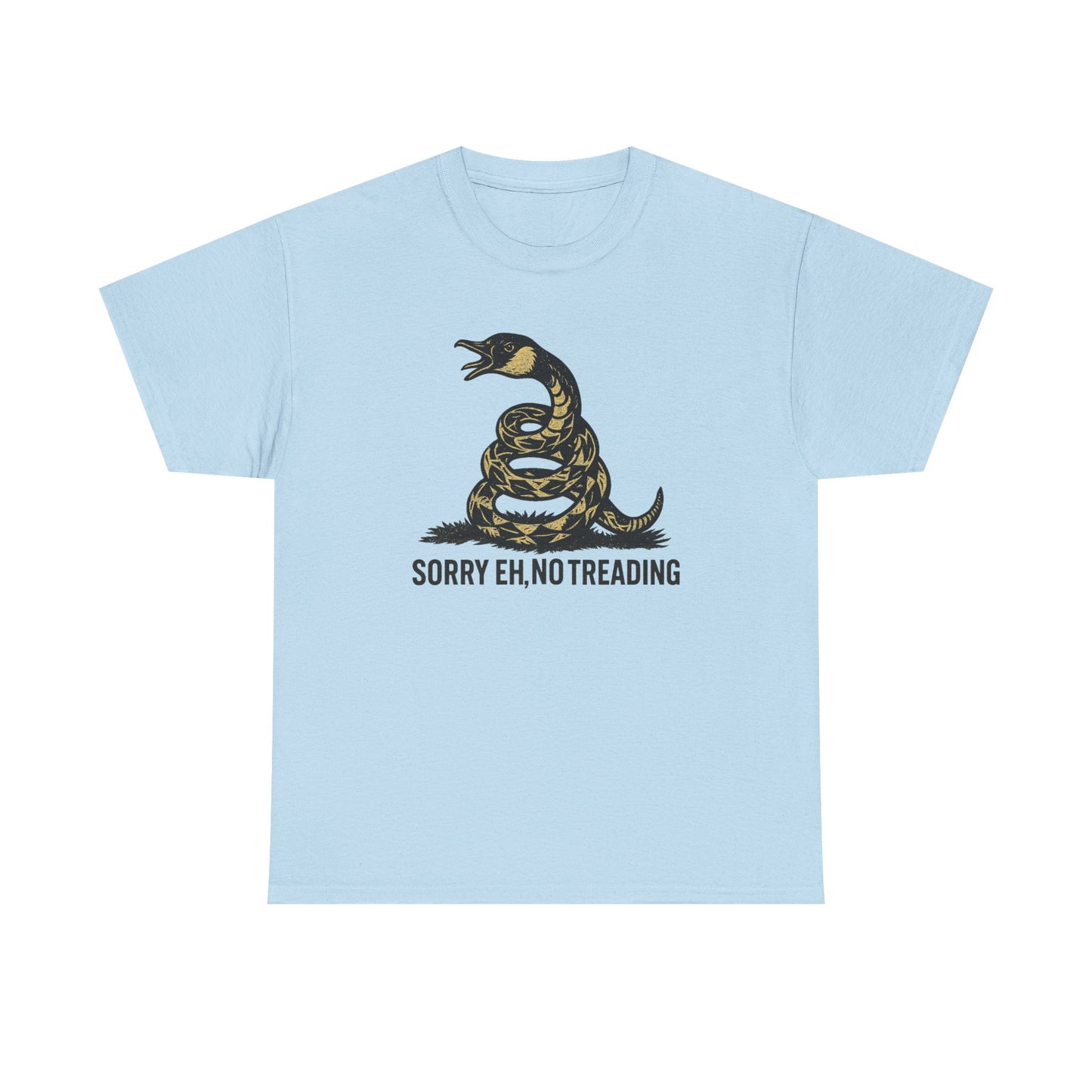 Sorry Eh No Treading T-Shirt