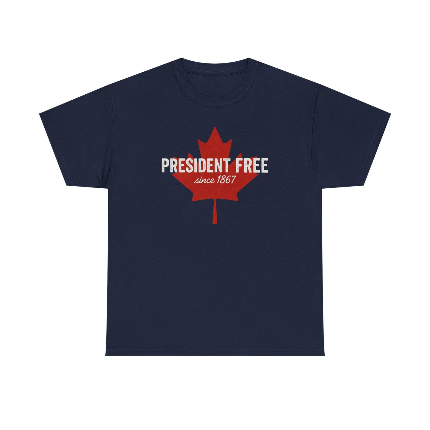 President Free Since 1867 T-Shirt