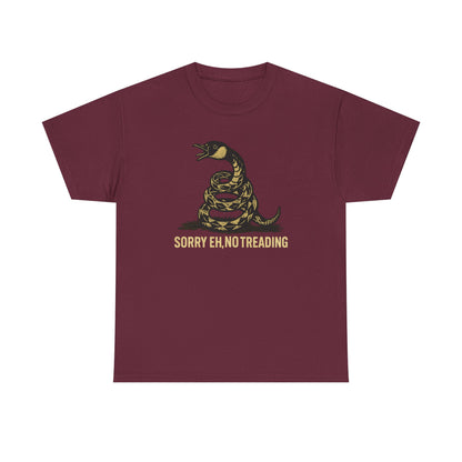 Sorry Eh No Treading T-Shirt