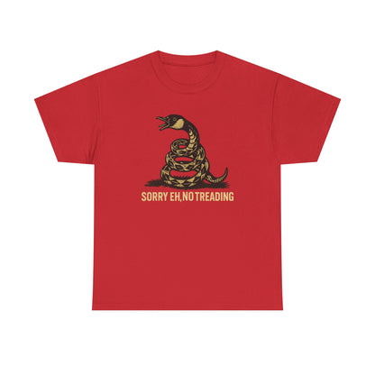 Sorry Eh No Treading T-Shirt