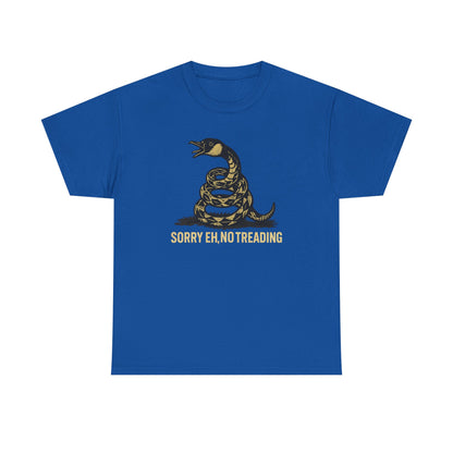 Sorry Eh No Treading T-Shirt