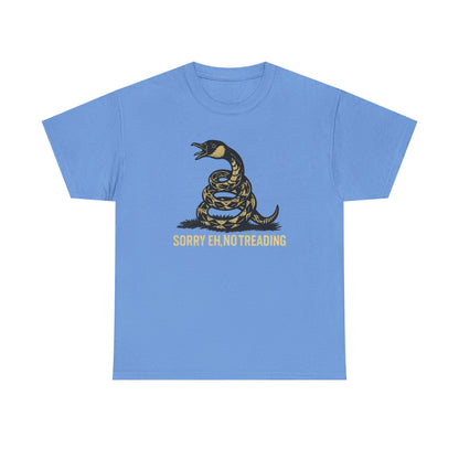 Sorry Eh No Treading T-Shirt